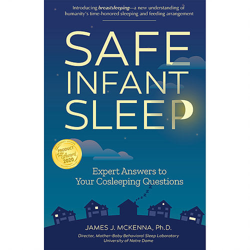 Safe Infant Sleep by Dr. James McKenna Arm s Reach Concepts